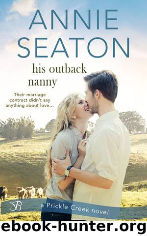 His Outback Nanny (Prickle Creek) by Annie Seaton