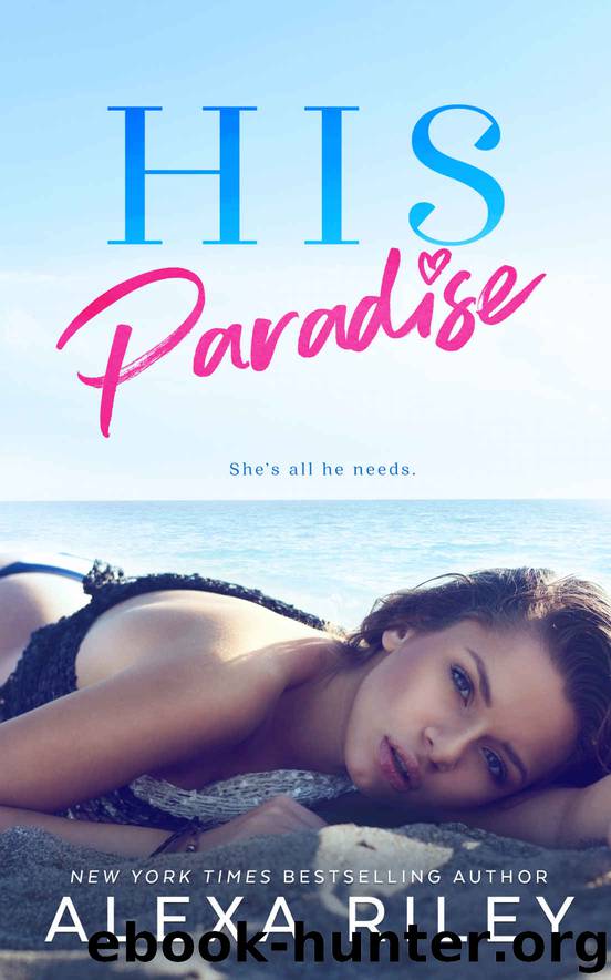 His Paradise by Riley Alexa