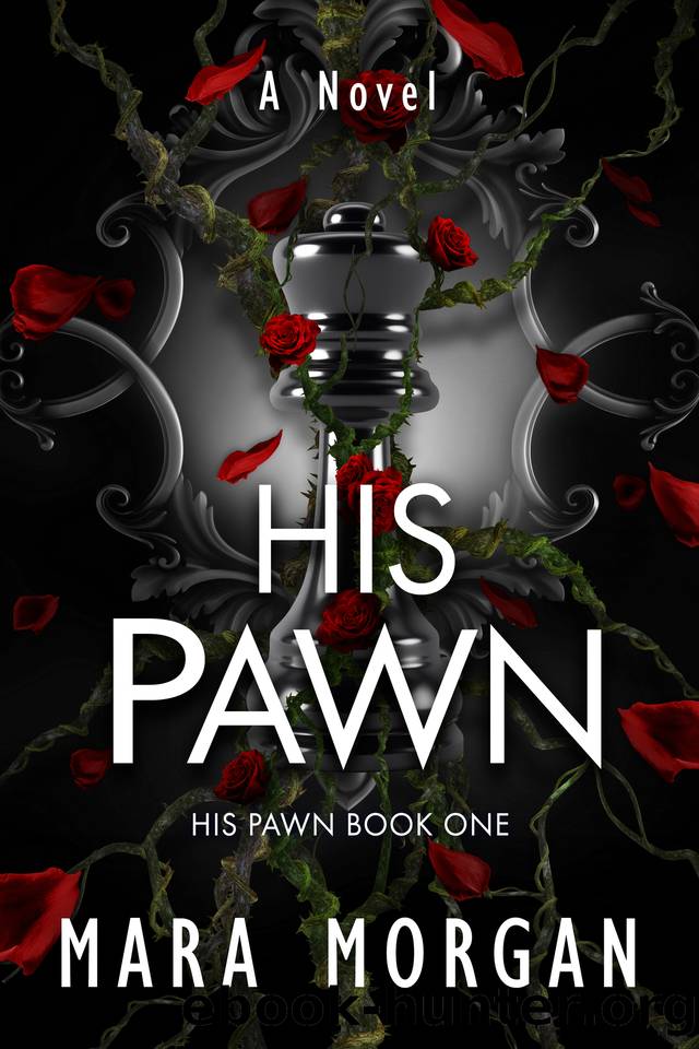 His Pawn: A Twisted Psychological Romantic Thriller by Mara Morgan