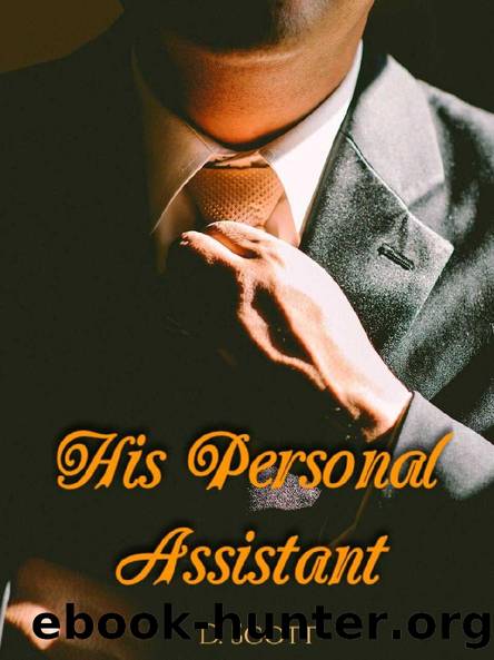 His Personal Assistant by D. Scott