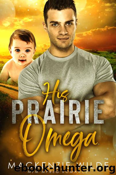 His Prairie Omega Box Set by MacKenzie Wilde