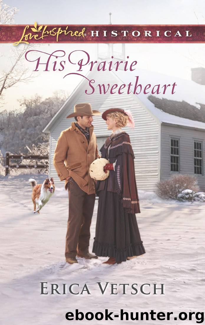 His Prairie Sweetheart by Erica Vetsch