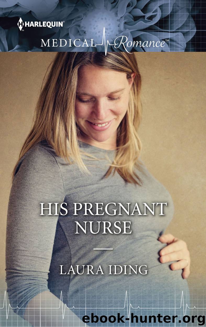 His Pregnant Nurse by Laura Iding