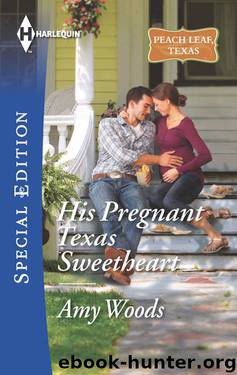 His Pregnant Texas Sweetheart (Peach Leaf, Texas) by Amy Woods