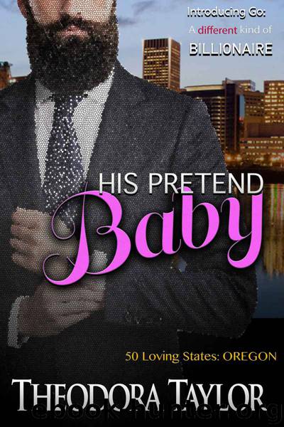 His Pretend Baby: 50 Loving States, Oregon by Theodora Taylor