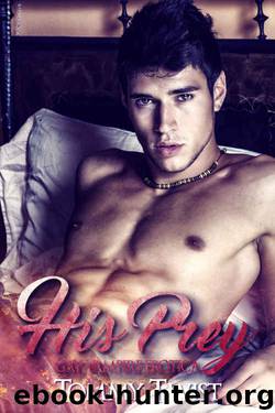 His Prey (Gay Vampire Erotica) by Twist Tommy