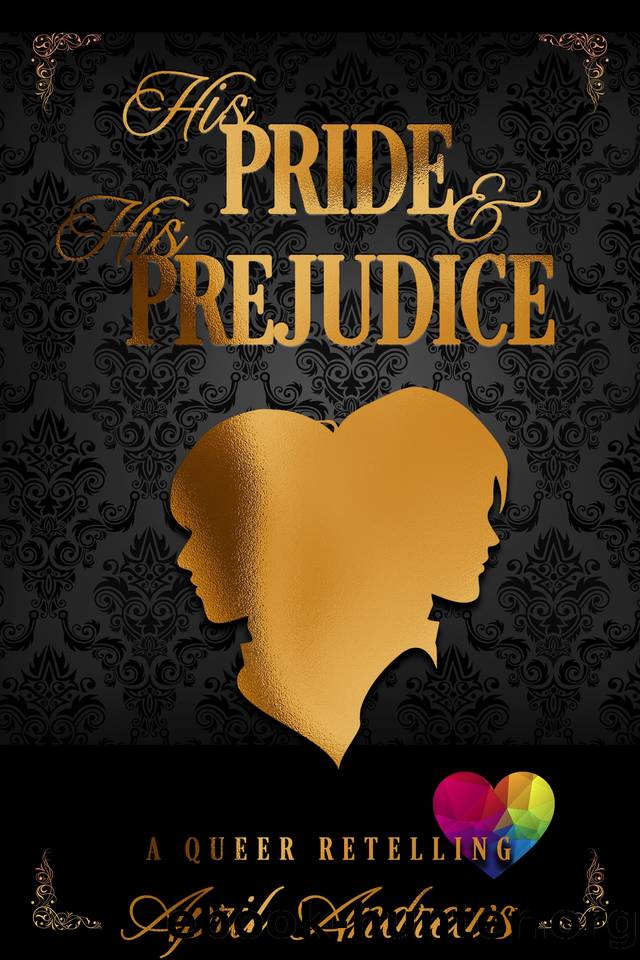 His Pride and His Prejudice (Classically Queer) by April Andrews
