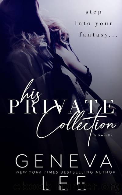 His Private Collection by Geneva Lee