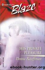 His Private Pleasure (2002) Harlequin by Donna Kauffman