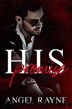 His Promise: A Dark Mafia Romance (His Possession Trilogy Book 1) by Angel Rayne