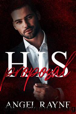 His Proposal: A Dark Mafia Romance (His Possession Trilogy Book 3) by Angel Rayne