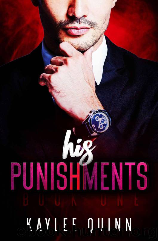 His Punishments (Book One) by Quinn Kaylee