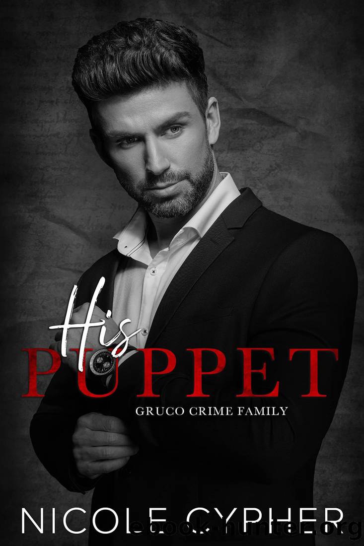 His Puppet: Gruco Crime Family by Nicole Cypher