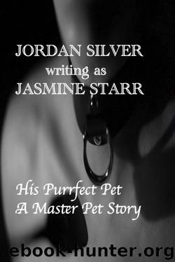 His Purrfect Pet by Jordan Silver