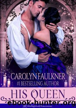 His Queen by Carolyn Faulkner