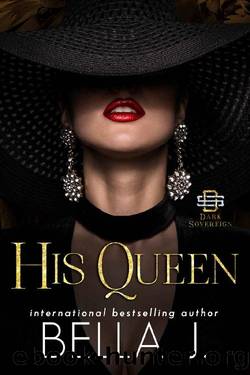 His Queen: A Dark Forbidden Mafia Romance (Dark Sovereign Underboss Book 2) by Bella J