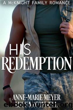 His Redemption (A McKnight Family Romance Book 3) by Anne-Marie Meyer & Lucy McConnell