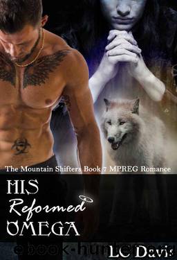 His Reformed Omega: MPREG Romance (The Mountain Shifters Book 7) by L.C. Davis