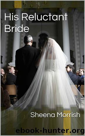 His Reluctant Bride by Sheena Morrish