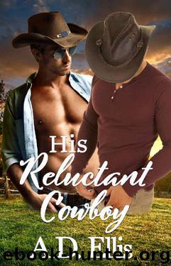 His Reluctant Cowboy by A.D. Ellis