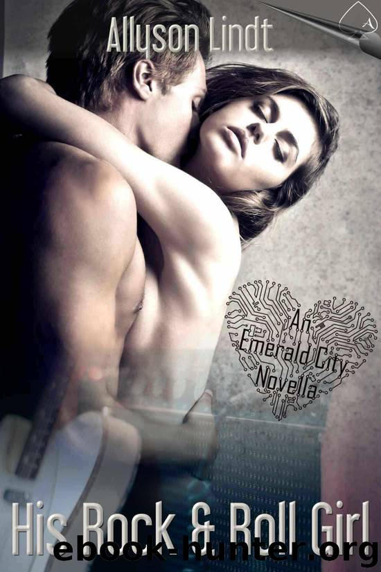 His Rock & Roll Girl (An Emerald City Novella) by Allyson Lindt