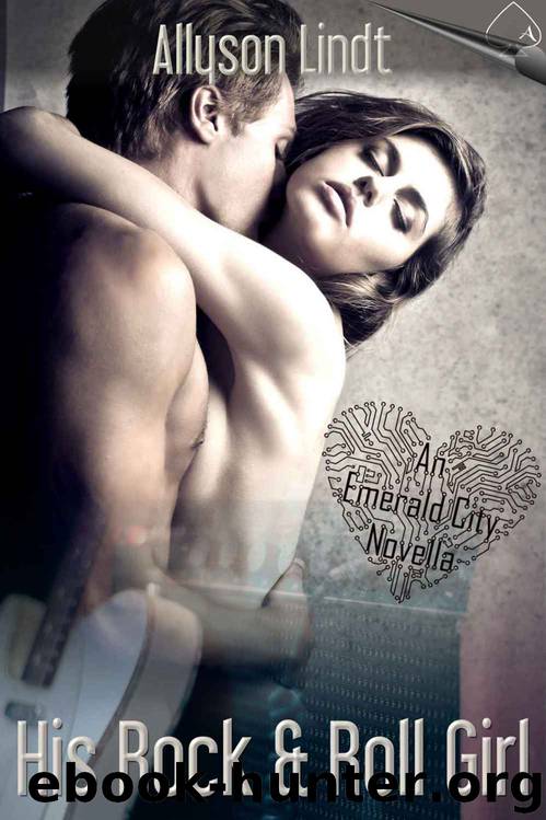 His Rock & Roll Girl (Emerald City #2) by Allyson Lindt