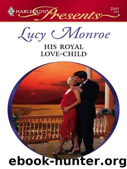 His Royal Love-Child by Lucy Monroe