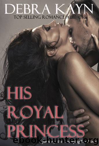 His Royal Princess by Debra Kayn