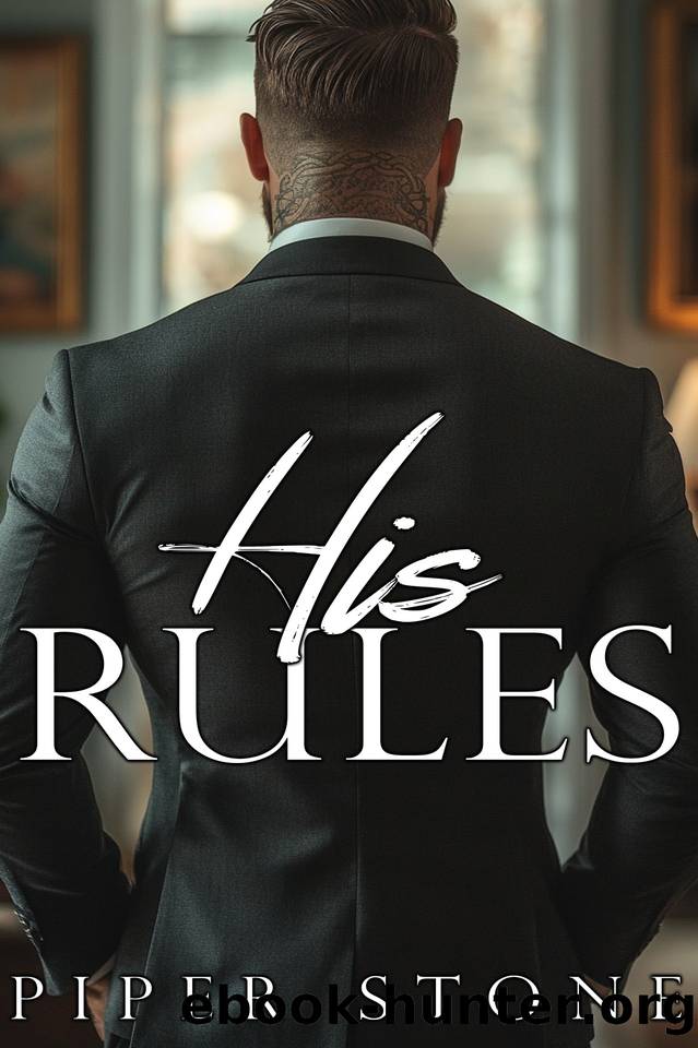 His Rules: A Billionaire Boss Romance by Piper Stone