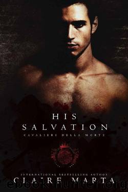 His Salvation (Cavalieri Della Morte Book 4) by Claire Marta