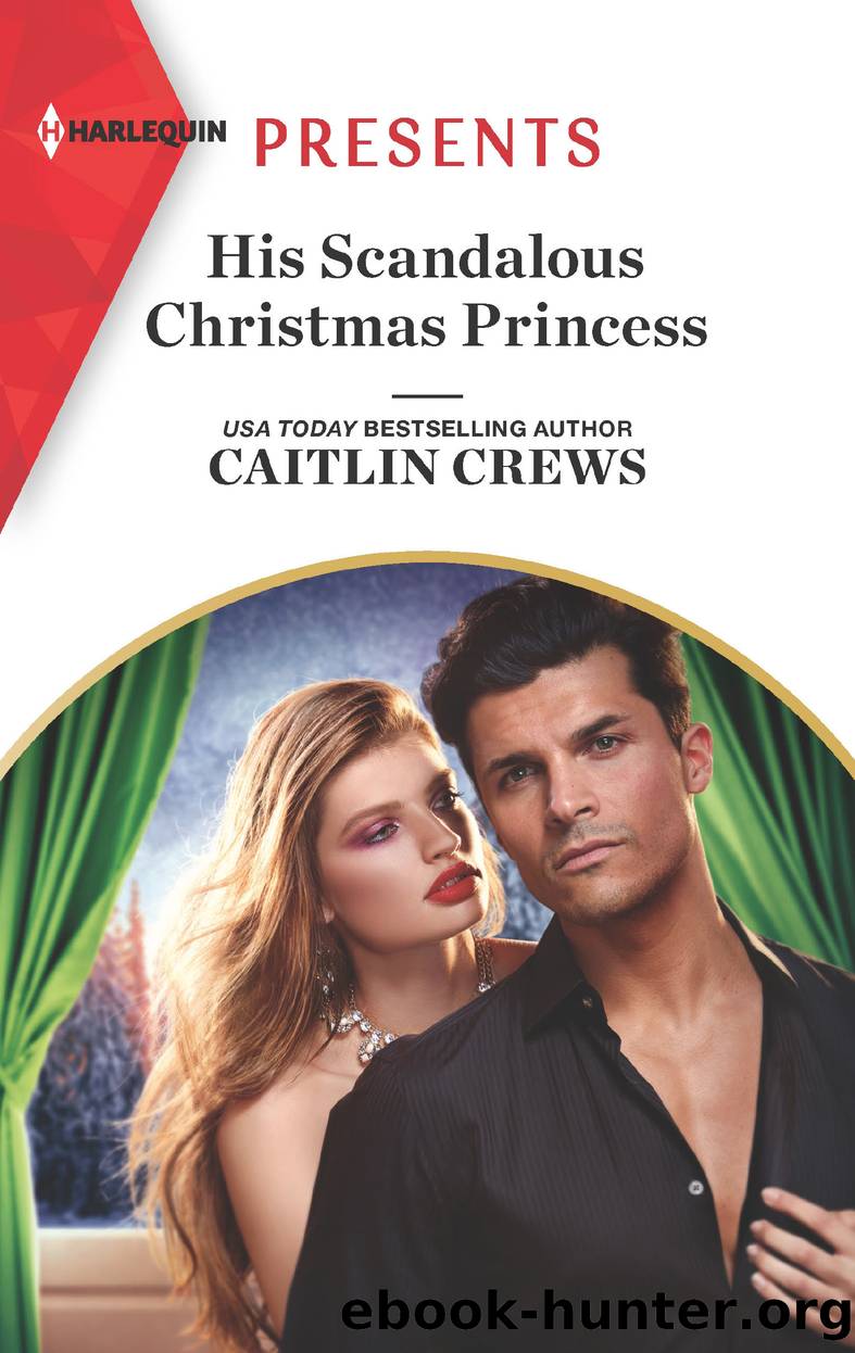 His Scandalous Christmas Princess by Caitlin Crews