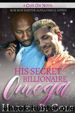 His Secret Billionaire Omega_MM Non-Shifter AlphaOmega MPREG by Harper B. Cole