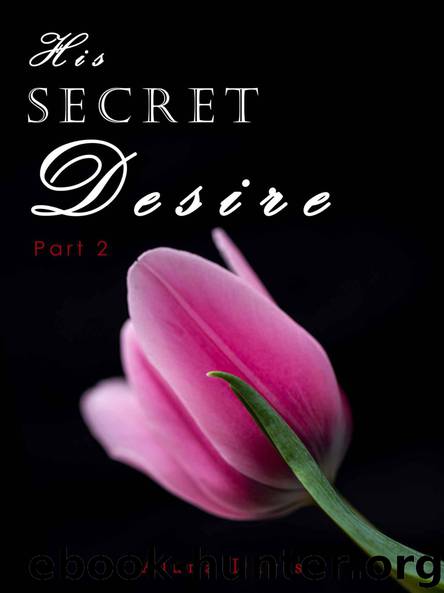 His Secret Desire - Part 2 (An Erotic Romance Serial Novel) by Davis Alana