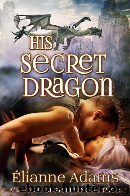 His Secret Dragon by Élianne Adams