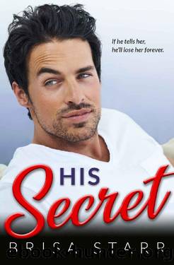 His Secret by Brisa Starr