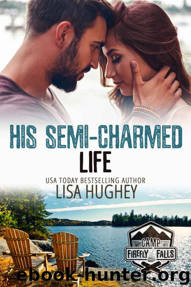 His Semi-Charmed Life: Camp Firefly Falls Book 11 by Lisa Hughey