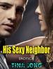 His Sexy Neighbor (Erotica) by Tina Long