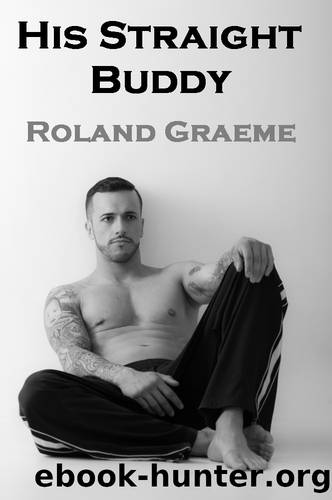 His Straight Buddy by Roland Graeme