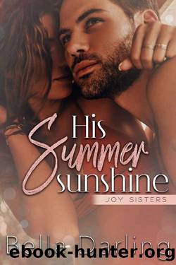 His Summer Sunshine (Joy Sisters) by Bella Darling