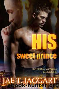 His Sweet Prince (The Hellfire Vampires Bloodline (Standalone Vampire Romance) Book 2) by Jaggart Jae T