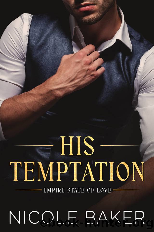 His Temptation: Age GapGrumpy Sunshine: Billionaire Romance (Empire State of Love Book 1) by Nicole Baker