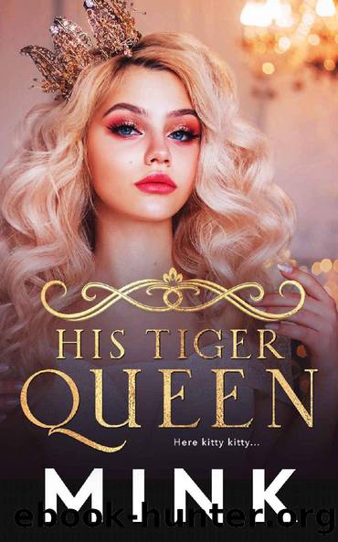 His Tiger Queen by Mink