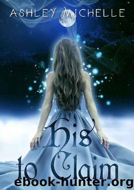 His To Claim by Ashley Michelle
