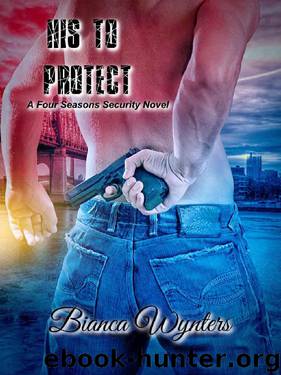 His To Protect (Four Seasons Security Book 1) by Bianca Wynters