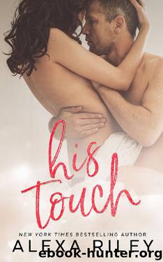 His Touch by Alexa Riley