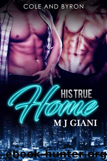 His True Home: Cole and Byron by M J Giani