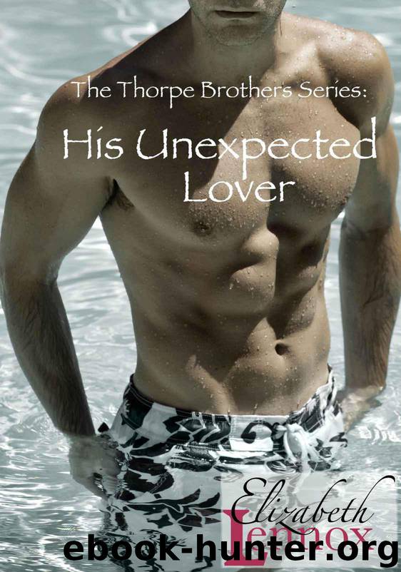 His Unexpected Lover (The Thorpe Brothers) by Lennox Elizabeth