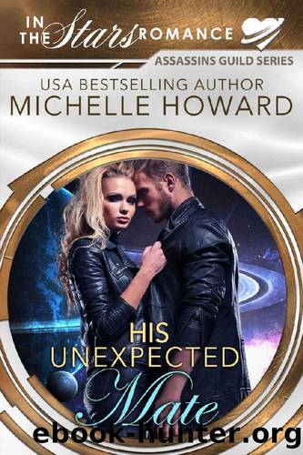 His Unexpected Mate (Assassins Guild Book 3) by Michelle Howard