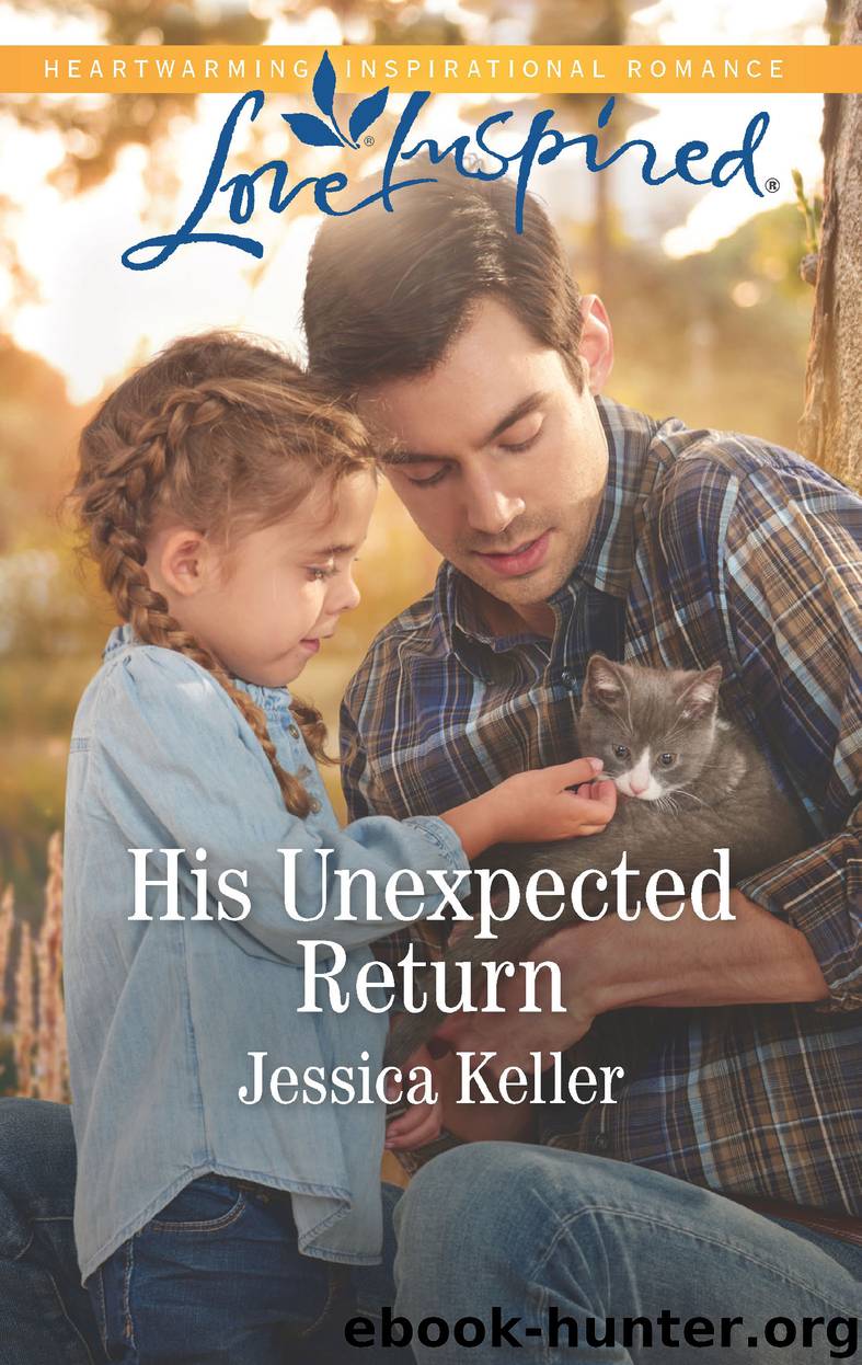 His Unexpected Return--A Fresh-Start Family Romance by Jessica Keller