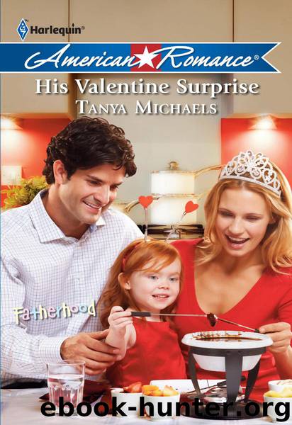 His Valentine Surprise by Tanya Michaels